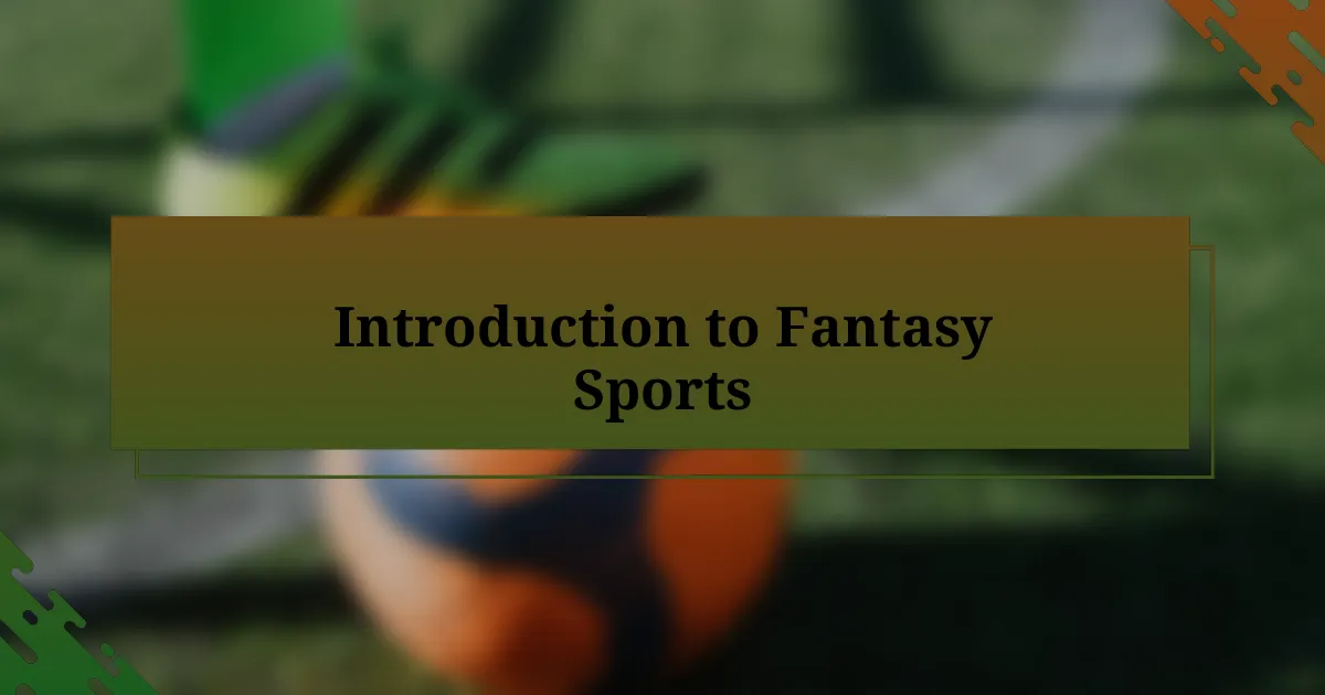 Introduction to Fantasy Sports