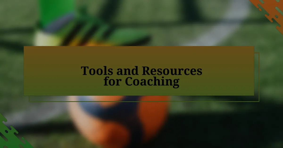 Tools and Resources for Coaching