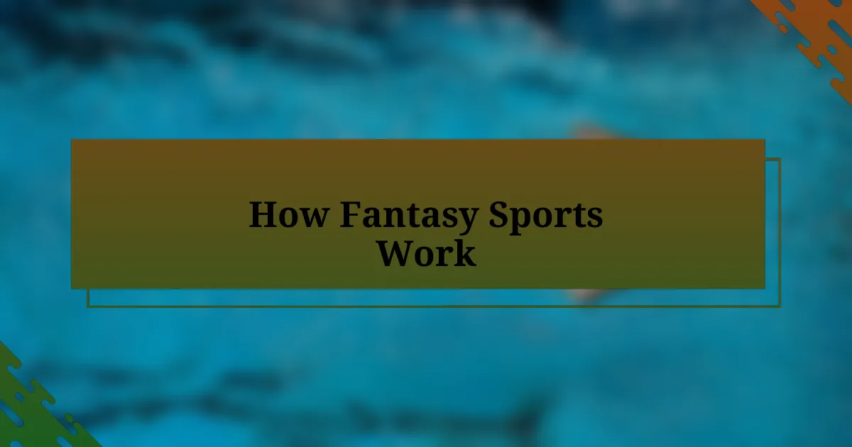 How Fantasy Sports Work