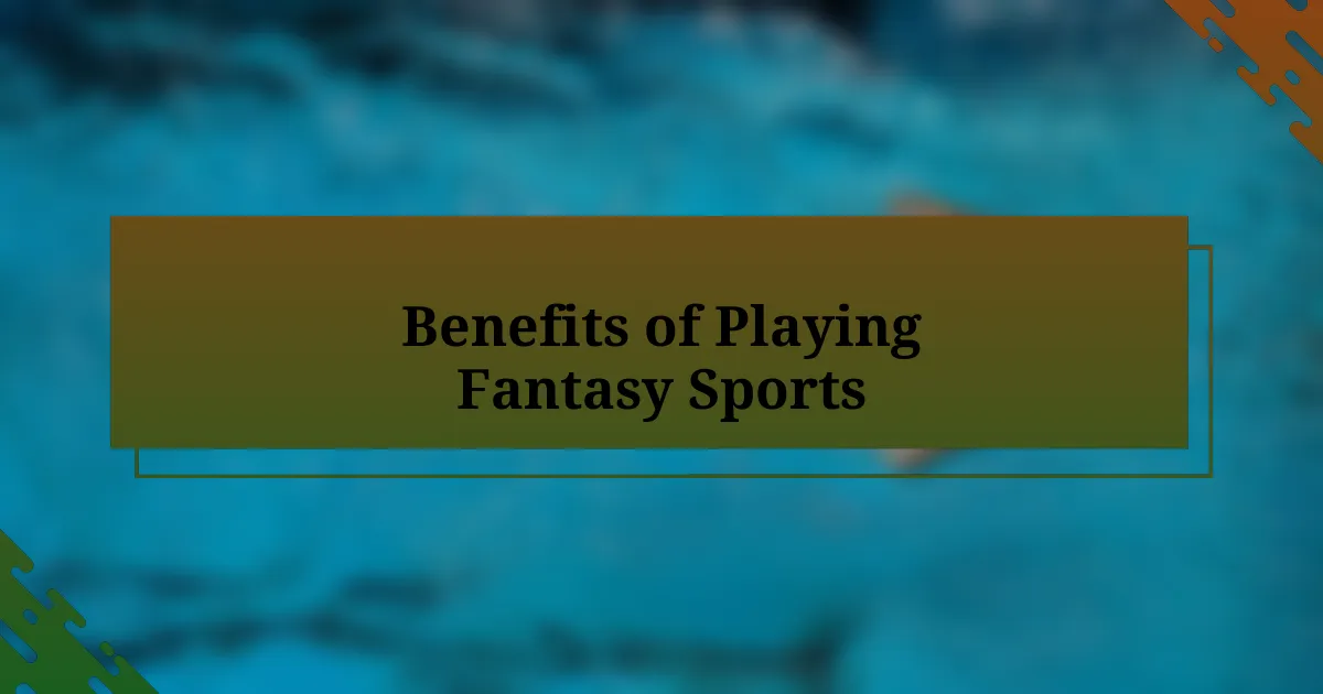 Benefits of Playing Fantasy Sports