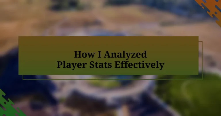 How I Analyzed Player Stats Effectively