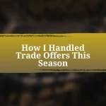 How I Handled Trade Offers This Season