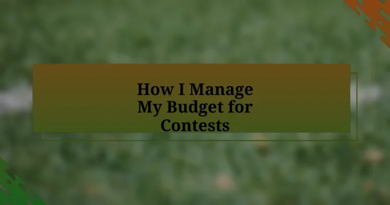 How I Manage My Budget for Contests