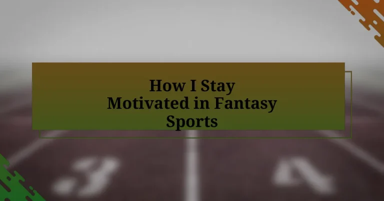 How I Stay Motivated in Fantasy Sports