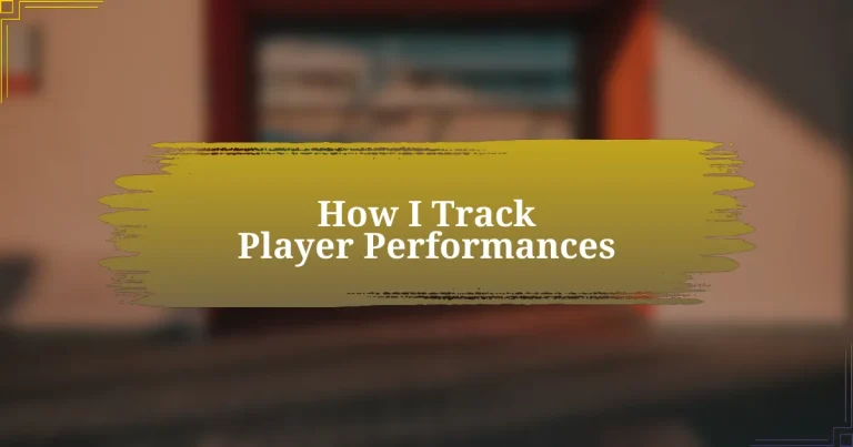 How I Track Player Performances