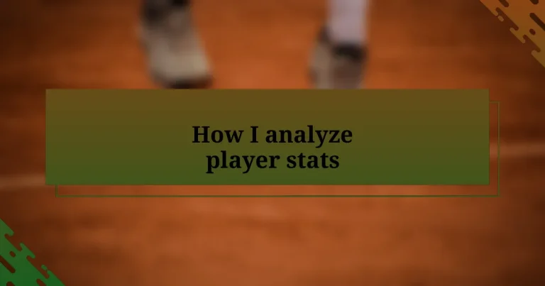 How I analyze player stats