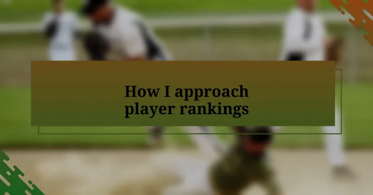 How I approach player rankings