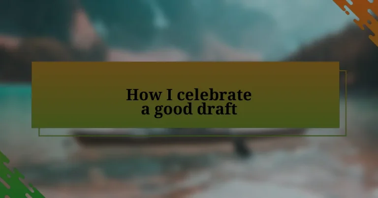 How I celebrate a good draft