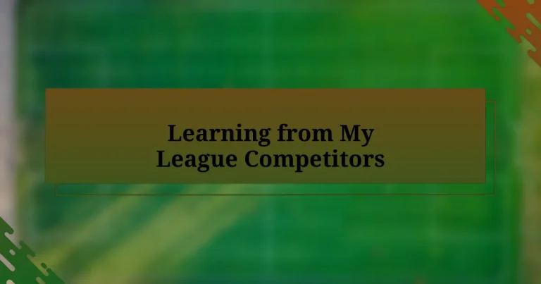 Learning from My League Competitors