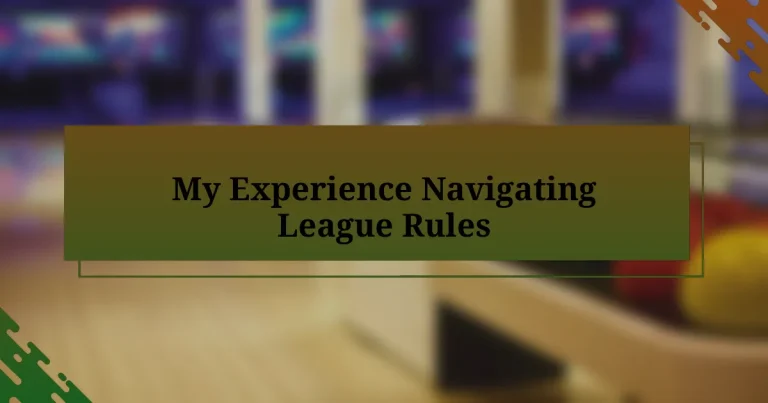 My Experience Navigating League Rules