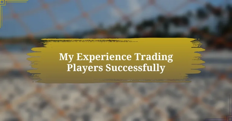 My Experience Trading Players Successfully