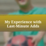 My Experience with Last-Minute Adds