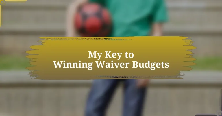 My Key to Winning Waiver Budgets