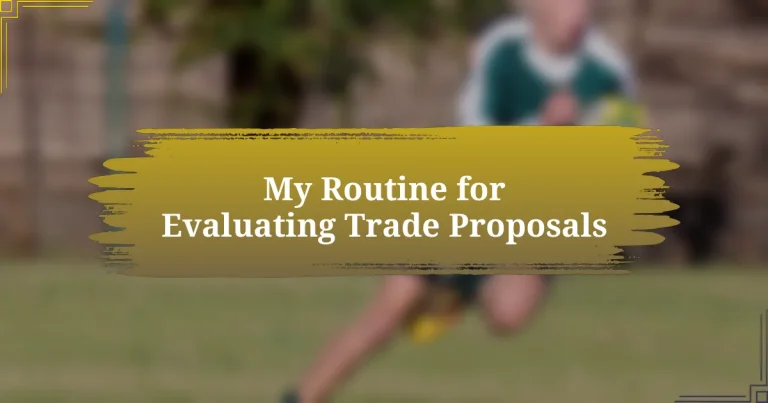 My Routine for Evaluating Trade Proposals