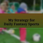 My Strategy for Daily Fantasy Sports