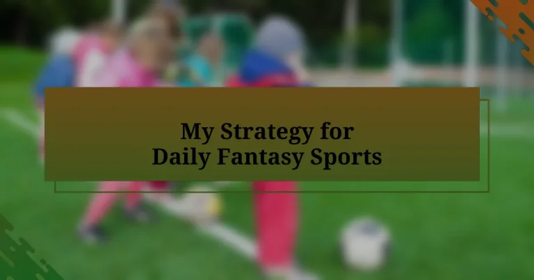 My Strategy for Daily Fantasy Sports