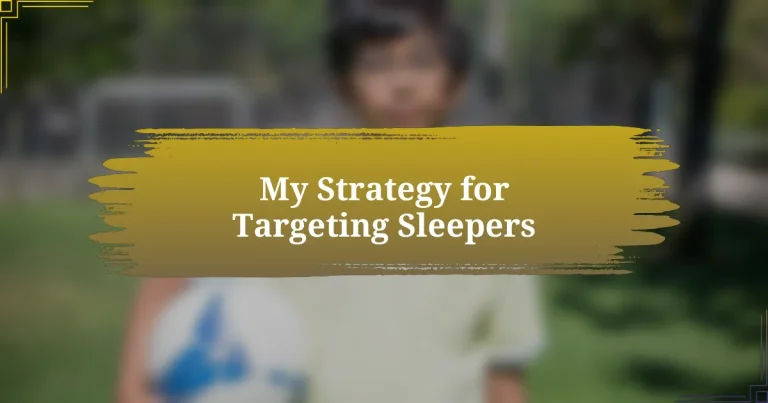 My Strategy for Targeting Sleepers