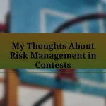 My Thoughts About Risk Management in Contests