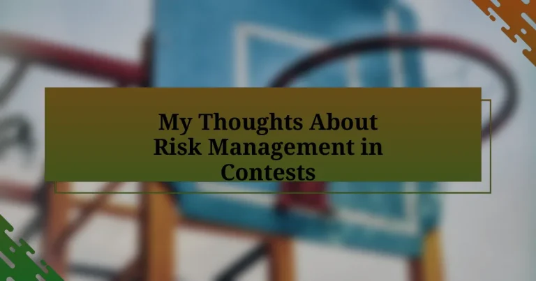 My Thoughts About Risk Management in Contests