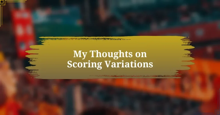 My Thoughts on Scoring Variations