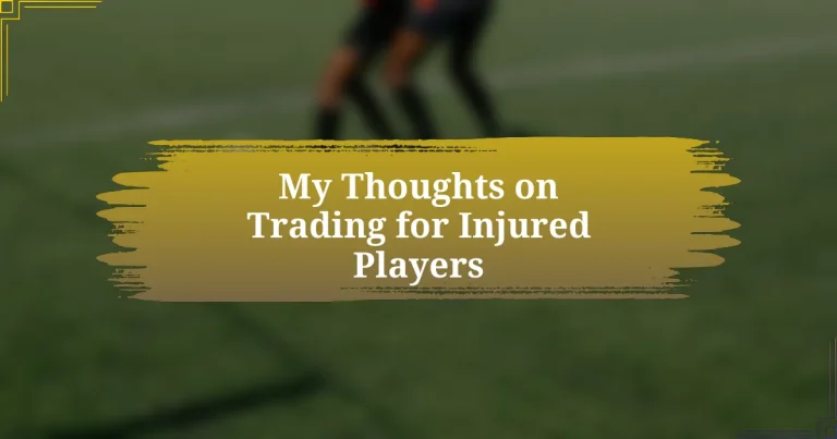 My Thoughts on Trading for Injured Players