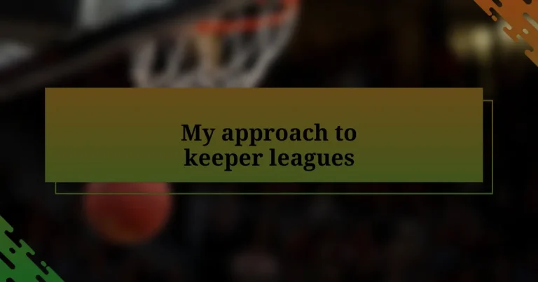 My approach to keeper leagues