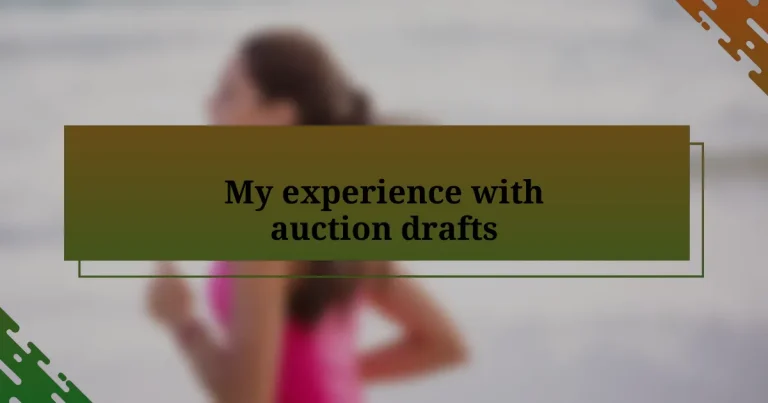 My experience with auction drafts