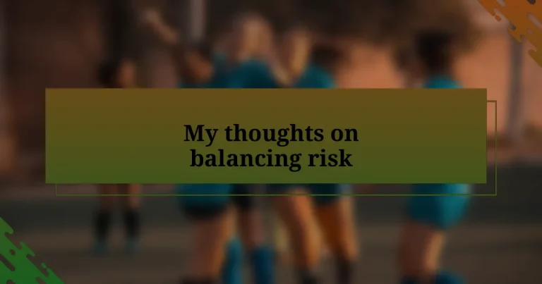 My thoughts on balancing risk