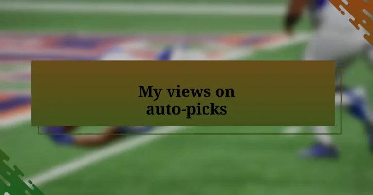 My views on auto-picks