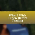 What I Wish I Knew Before Trading