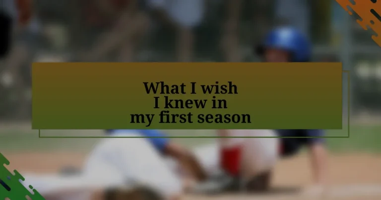 What I wish I knew in my first season