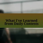 What I’ve Learned from Daily Contests