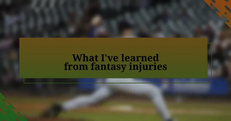 What I’ve learned from fantasy injuries