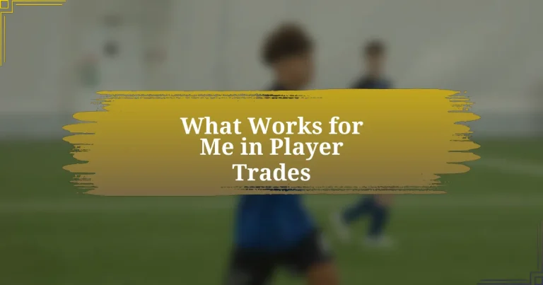 What Works for Me in Player Trades