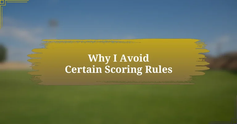 Why I Avoid Certain Scoring Rules