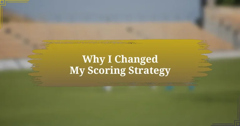 Why I Changed My Scoring Strategy