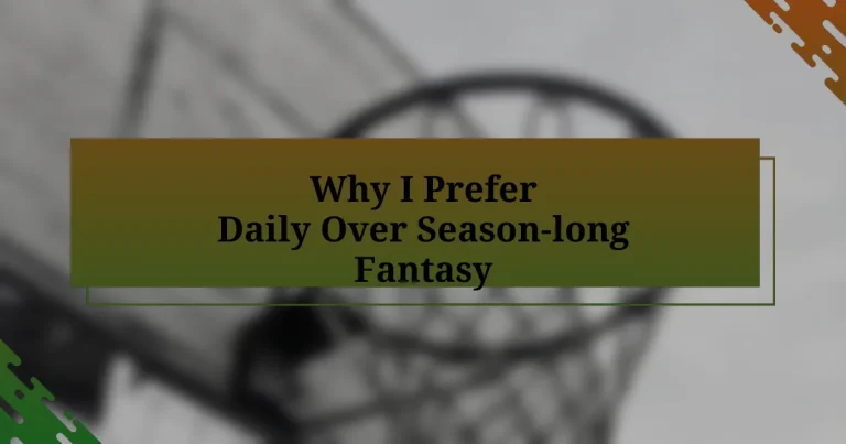 Why I Prefer Daily Over Season-long Fantasy