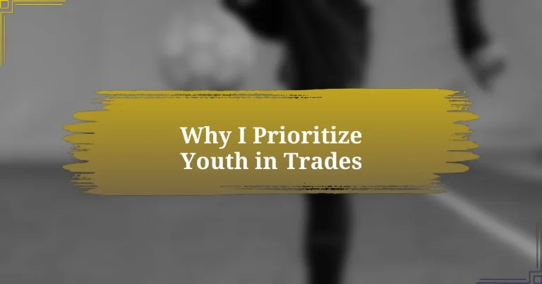 Why I Prioritize Youth in Trades