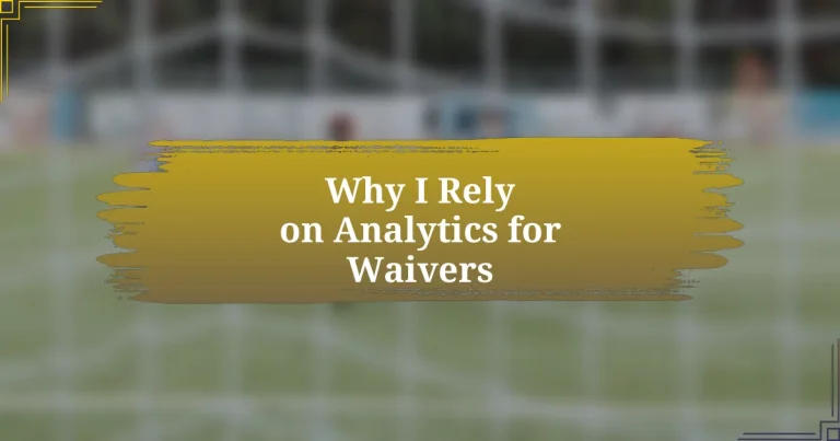 Why I Rely on Analytics for Waivers