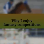 Why I enjoy fantasy competitions