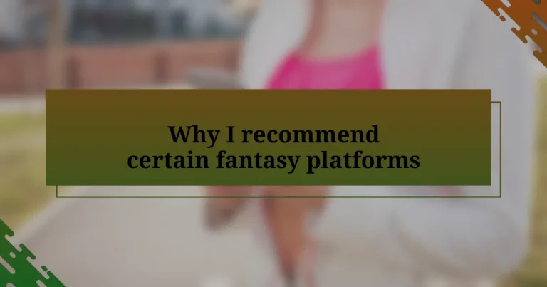 Why I recommend certain fantasy platforms