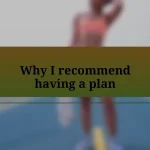 Why I recommend having a plan