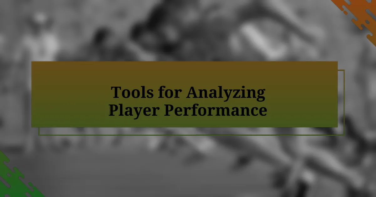 Tools for Analyzing Player Performance