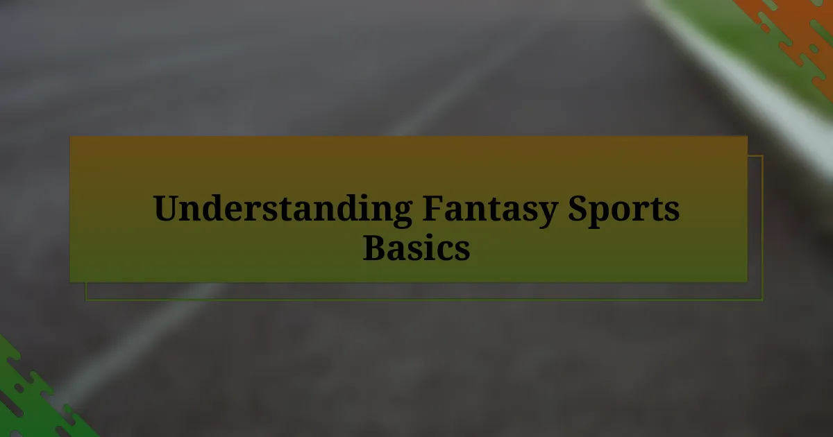 Understanding Fantasy Sports Basics