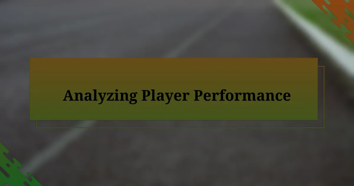 Analyzing Player Performance