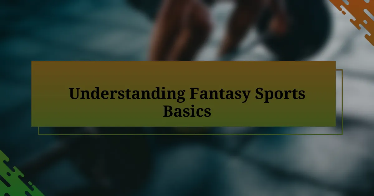 Understanding Fantasy Sports Basics