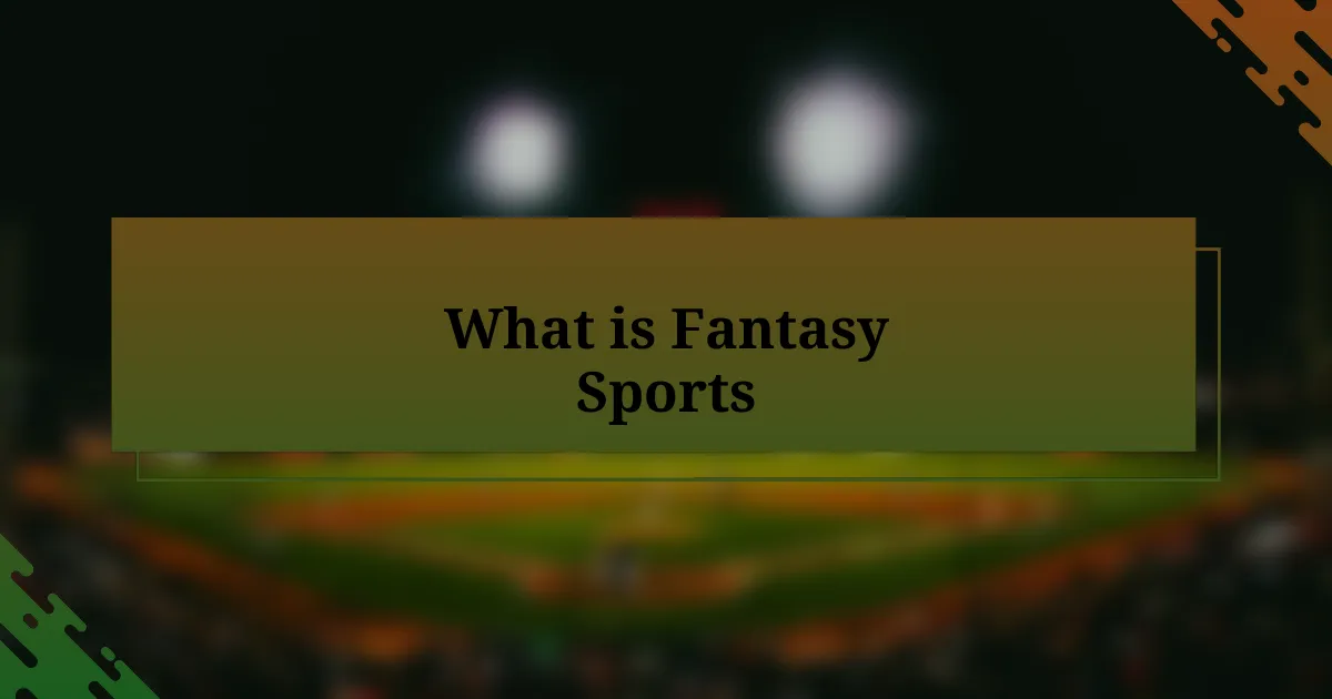 What is Fantasy Sports