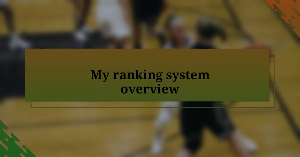 My ranking system overview