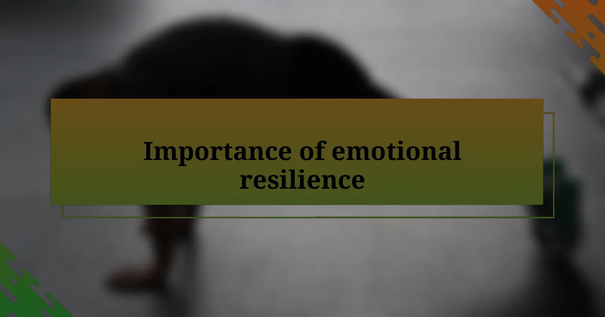 Importance of emotional resilience