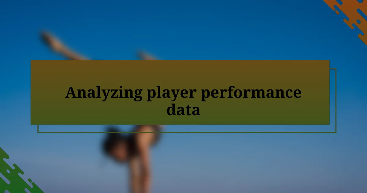 Analyzing player performance data